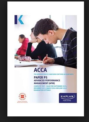 ACCA P5 Advanced Performance Management - Complete TextFrom Kaplan Publishing