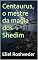 Livro Centaurus, o mestre da magia dos Shedim (SÉRIE DE SUSPENSE E TERROR Livro 11)