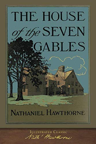 The House of the Seven Gables (Original Illustrations): Illustrated Classic - //coolthings.us