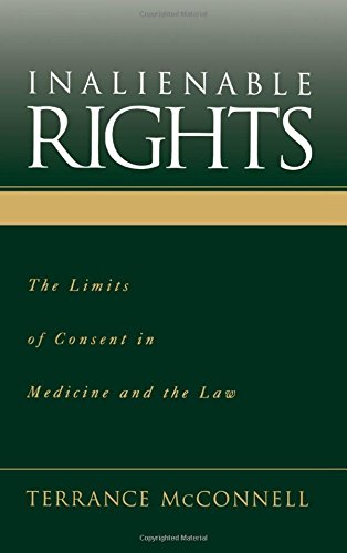 Download Inalienable Rights: The Limits of Consent in Medicine and the Law