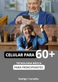 Livro Celular para 60+: Tecnologia para iniciantes.