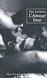 L'Amour brut by 