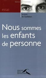 Nous sommes les enfants de personne