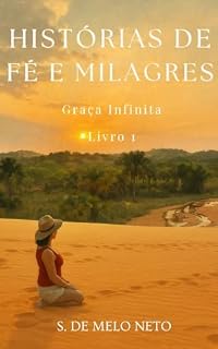 Livro Graça Infinita: Histórias de Fé e Milagres - Livro 1