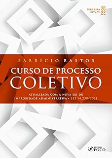Livro Curso de processo coletivo: atualizada com a nova lei de improbidade administrativa • LEI 14.230/2021