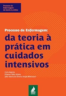 Livro Processo de enfermagem: da teoria à prática em cuidados intensivos