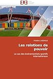 Les relations de pouvoir: Le cas des événementiels sportifs internationaux (OMN.UNIV.EUROP.) (French Edition) by 