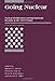 Going Nuclear: Nuclear Proliferation And International Security in the 21st Century (International Security Reader)