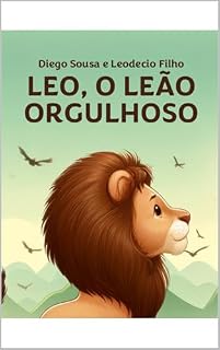 Livro LEO, O LEÃO ORGULHOSO