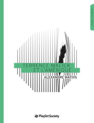 Terrence Malick et L'Amérique (French Edition) by Alexandre Mathis
