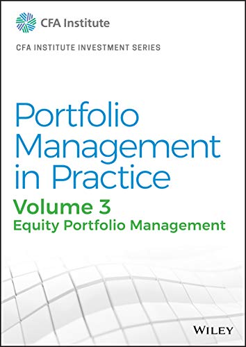 Portfolio Management in Practice, Volume 3: Equity Portfolio Management (CFA In…