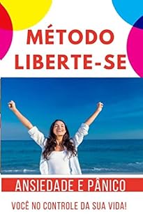 Livro Método Liberte-se: Ansiedade e Pânico
