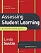 Assessing Student Learning: A Common Sense Guide