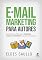 Livro E-mail Marketing para Autores: Guia Passo a Passo para Construir, Crescer e Monetizar sua Lista de Leitores