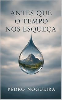 Livro Antes Que o Tempo Nos Esqueça: Uma experiência poética com som e imagem