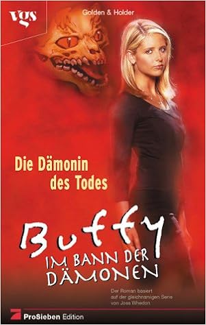 Buffy Im Bann Der Damonen Die Damonin Des Todes Amazon De Golden Christopher Holder Nancy Ziegler Thomas Bucher