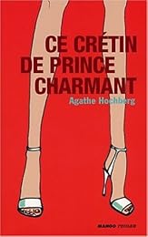 Ce crétin de Prince charmant