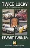 Stuart Turner : Twice Lucky, Turner, Stuart, 1859606024