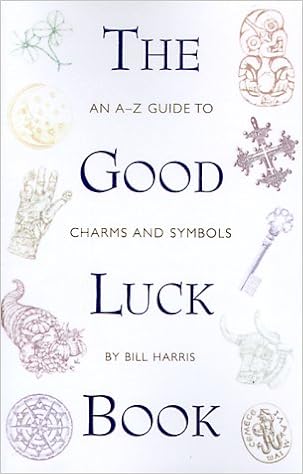 Amazon Com The Good Luck Book An A Z Guide To Charms And Symbols 9780824102975 Harris Bill Books