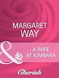 Front cover for the book A Wife at Kimbara by Margaret Way