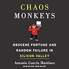 Chaos Monkeys: Obscene Fortune and Random Failure in Silicon Valley