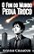 Livro O Fim do Mundo Pedia Troco: E Ele Só Queria Escrever