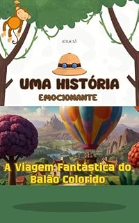 Livro A Viagem Fantástica do Balão Colorido: Uma História Emocionante