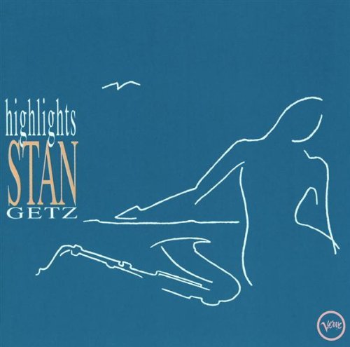 Stan Getz - Highlights By Getz Stan - Zortam Music