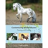Customizing Model Horses: Painting and Etching