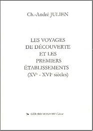 Les  voyages de découverte et les premiers établissements