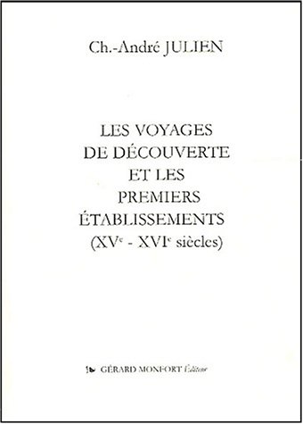 Les  voyages de découverte et les premiers établissements