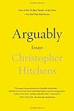 Arguably: Essays by Christopher Hitchens