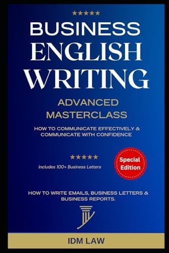 How to Write Effective Business English: Your Guide to Excellent