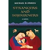 Strangers and Sojourners: A Novel (Children of the Last Days/Michael D. O'Brien)