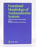 Functional Morphology of Neuroendocrine Systems, Scharrer, Berta and Korf, H. W., 0387181555