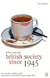 British Society Since 1945: The Penguin Social History of Britain
