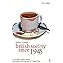 British Society Since 1945: The Penguin Social History of Britain