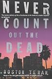 Front cover for the book Never Count Out the Dead by Boston Teran