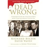 Dead Wrong: Straight Facts on the Country's Most Controversial Cover-ups