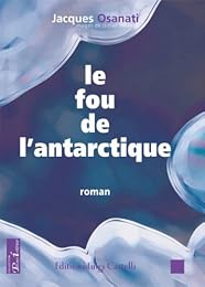 Le  fou de l'Antarctique