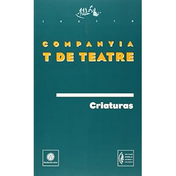 Criaturas (Teatro (autor)) Criaturas (Teatro (autor))
