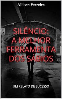 Livro Silêncio: A Melhor Ferramenta dos Sábios