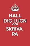 Hall Dig Lugn Och Skriva Pa: - Blank sidtidskrift - Med inga linjer - (Dagbok, Notebook) (Keep Calm) by 