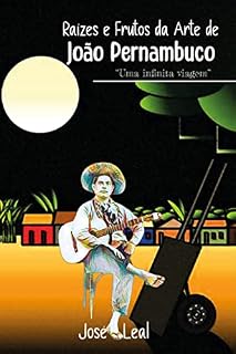 Livro Raízes e Frutos da Arte de João Pernambuco: Uma infinita viagem