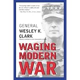 Waging Modern War: Bosnia, Kosovo, and the Future of Combat