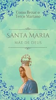 Livro Como Rezar o Terço Mariano: Guia de Como Rezar o Terço