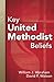 Key United Methodist Beliefs by William J. Abraham, David F. Watson