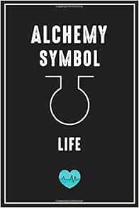 Alchemy Life Symbol Lined Notebook Journal Gift Alchemy Symbols 110 Pages 6x9 Soft Cover Matte Finish Symbols Alchemy 9798605142577 Amazon Com Books