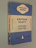 Front cover for the book Captain Scott by Stephen Gwynn
