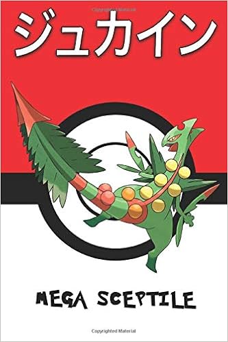 Mega Sceptile Jukain ジュカイン Jungko Gewaldro 나무킹 Pokemon Notebook Blank Lined Journal Legends Lickitung Amazon Com Books